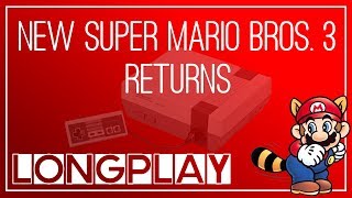 NEW Super Mario Bros. 3 Returns • Super Mario Bros. 3 ROM Hack (Longplay)