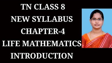 8th maths Ch-4 Life Mathematics |Introduction | Samacheer 2021