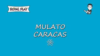 Caracas - Mulato (Letra)
