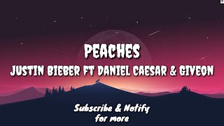 Peaches (Lyric) - Justin Bieber ft Daniel Caesar &amp; Giveon