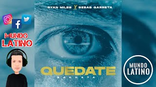 QUEDATE - Ryan Miles · Sebas Garreta (Bachata Version 2022🌍) Resimi