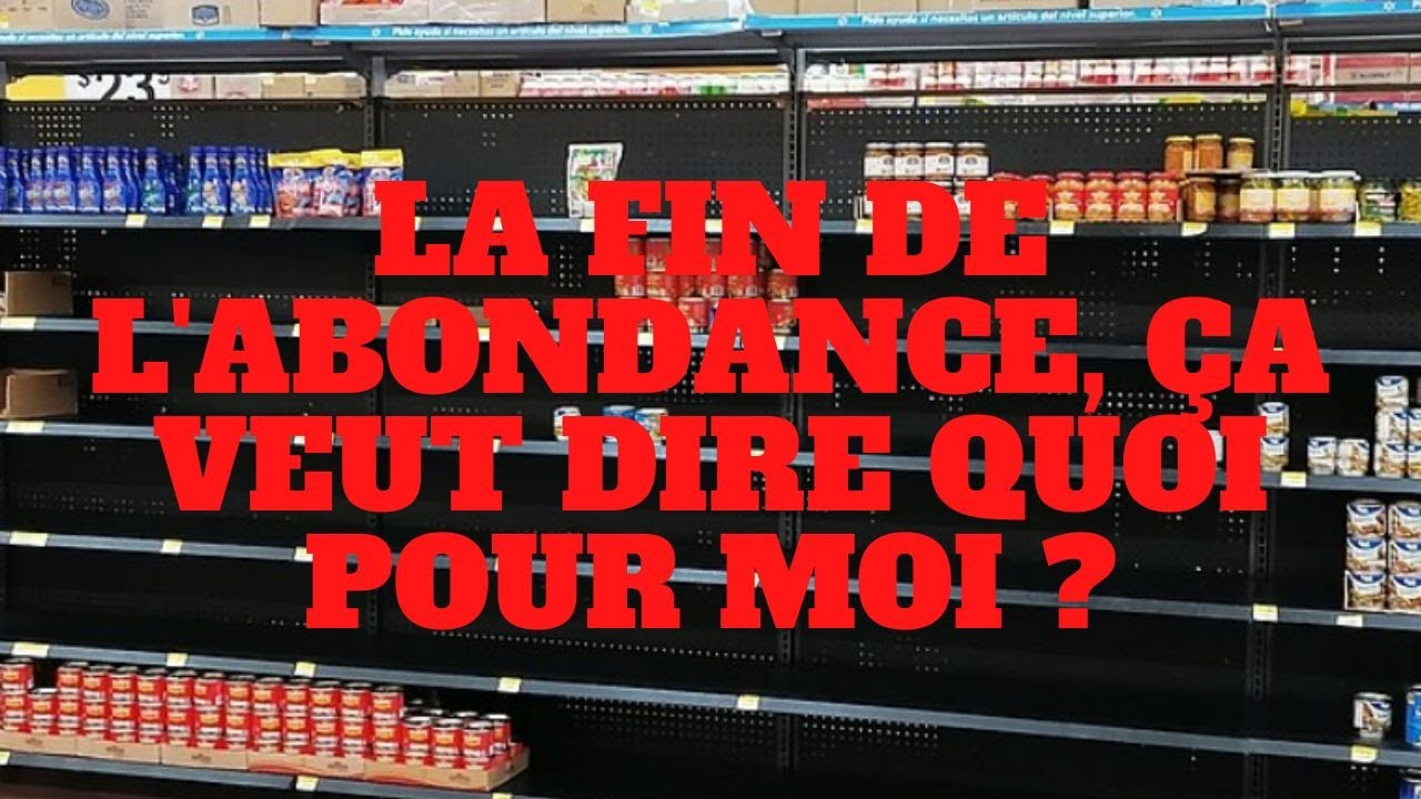 La fin de l'abondance ça veut dire quoi concrètement pour moi, pour ma vie quotidienne ?