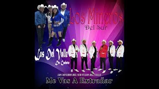 Video-Miniaturansicht von „Me Vas A Extrañar - Los Mineros Del Sur Ft. Los Del Valle“