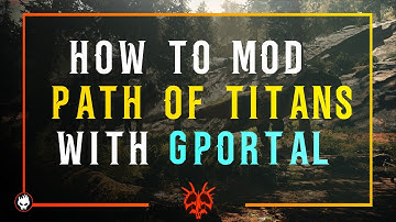 HOW TO MOD A PATH OF TITANS SERVER WITH GPORTAL