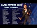 MARCO ANTONIO SOLÍS EXITOS MUSICA ROMANTICOS MARCO ANTONIO SOLÍS 20 GRANDES EXITOS ENGANCHADOS #1