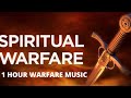 Spiritual Warfare - 1 Hour Warfare Music