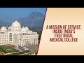 A mission of service inside indias free rural medical college