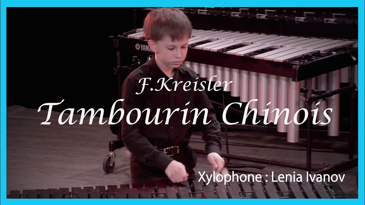 【シロフォン演奏】KreislerTambourin Chinois / 中国の太鼓 (クライスラー) / Xylophone Solo YouTube