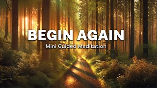 Begin Again Guided Meditation