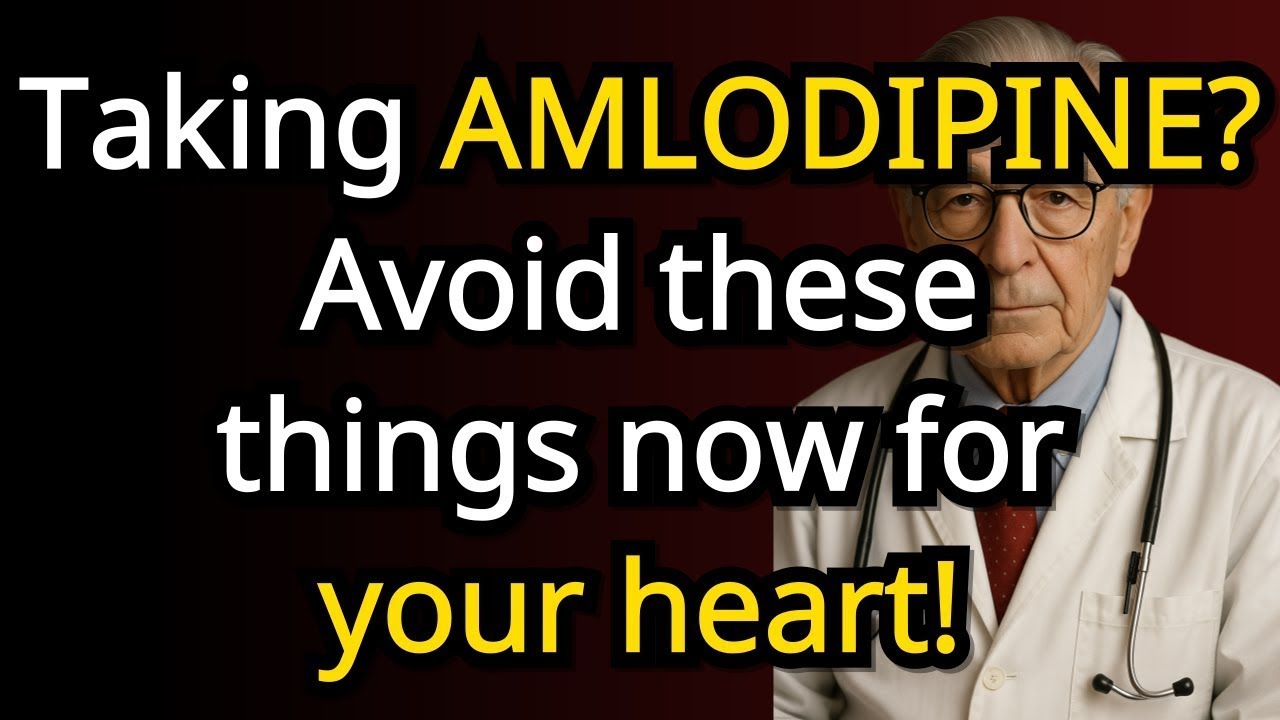 Taking Amlodipine? Avoid These 5 Things Now for Your Heart Health Seniors Must Know!