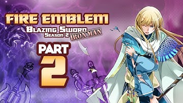 Part 2: Fire Emblem 7, Hector Hard Mode Ironman Stream - "Deja Vu"