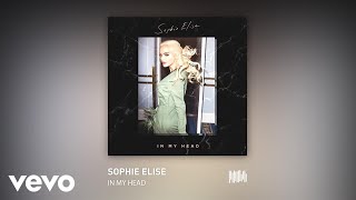 Sophie Elise - In My Head Audio Video