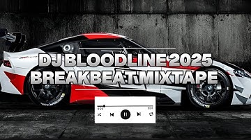 DJ BREAKBEAT BLOODLINE MIXTAPE 2025