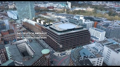 Das #Deutschlandhaus – Die neue #Zentrale der #Haspa