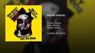 Bryant Myers, Miky Woodz - Ganas Sobran (Audio) ft. Justin Quiles