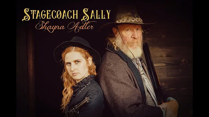 Stagecoach Sally - Shayna Adler (Official Music Vi...