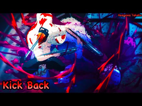 【Lyrics AMV】Chainsaw Man OP Full〈 Kick Back - Kenshi Yonezu 〉