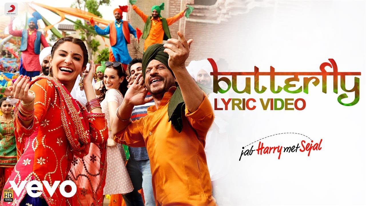 Butterfly Lyric Video   Jab Harry Met SejalShah Rukh KhanAnushkaSunidhi ChauhanPritam