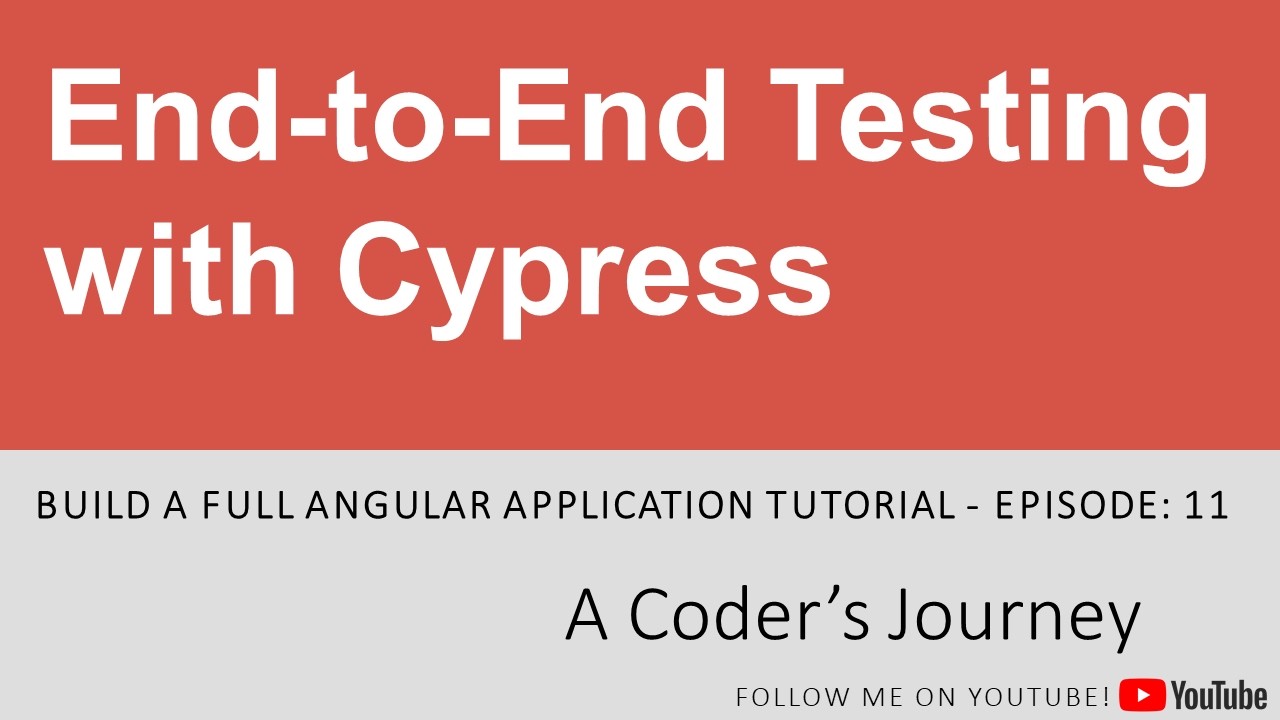 Build a Full Angular Application #11 - End-to-End Testing with Cypress ...