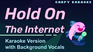 The Internet - Hold On (Karaoke)