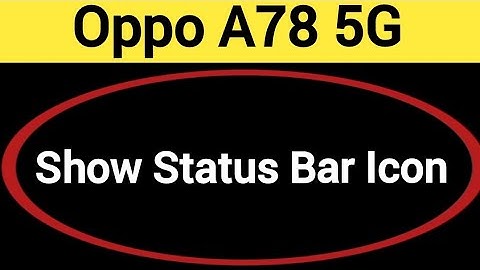 How to show status bar icon, Oppo A78 5G me status bar icon Kaise lagaen