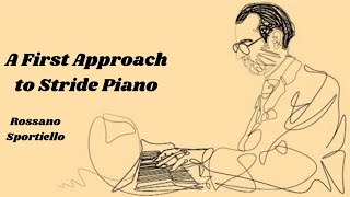 Video thumbnail of "A First Approach to Stride Piano, Rossano Sportiello"
