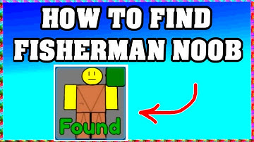How To Find FISHERMAN NOOB in FIND THE NOOBS ROBLOX [Update] [walkthrough]