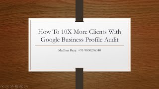 How To 10X More Clients With Google Business Profile Audit