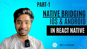 Part-1 : How to do Native Bridging iOS & android in React Native || ZEGOCLOUD  audio and video cloud