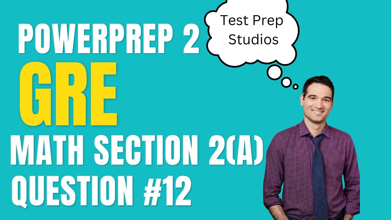 Advance Math Section 2 Module Sat GRE PowerPrep 2 Math Section 2 (Advanced) #12 - YouTube