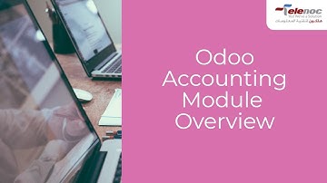 Odoo Accounting Overview Tutorial | TeleNoc