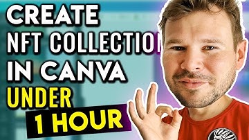 How To Create Your Own NFT Collection In Under 1 Hour Without Coding Knowledge Using CANVA