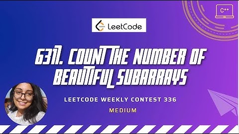 2588. Count the Number of Beautiful Subarrays | Weekly Contest 336 | C++