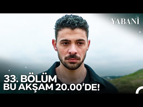 Yabani 33. Bölümü ile Bu Akşam 20.00'de NOW'da! @YabaniDiziResmi