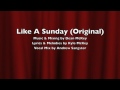 Like A Sunday (Original) - Kyle McKey and Dean McKey