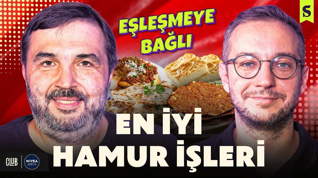 En İyi Hamur İşleri | Eşleşmeye Bağlı #2