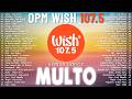 Hot Hits Philippines - MULTO | Best of Wish 107.5 Songs Playlist | OPM Trending 2026