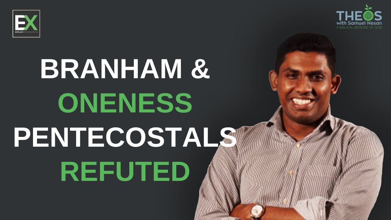 Три причины отвергнуть учение Бранхама о Троице — Сэмюэл Несан