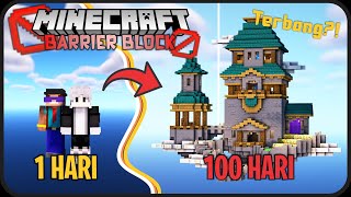 100 Hari di Minecraft HARDCORE Tapi BARRIER BLOCK ONLY ! - Bertahan Hidup Di Dunia yg Tak Terlihat !