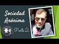 SOCIEDAD ANÓNIMA - Parte 2 - Lic. Omar Francisco Garnica Enríquez