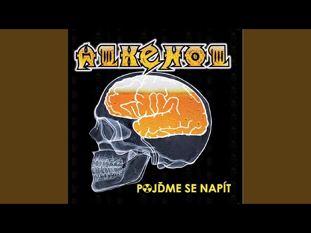 Alkehol - Na konec světa