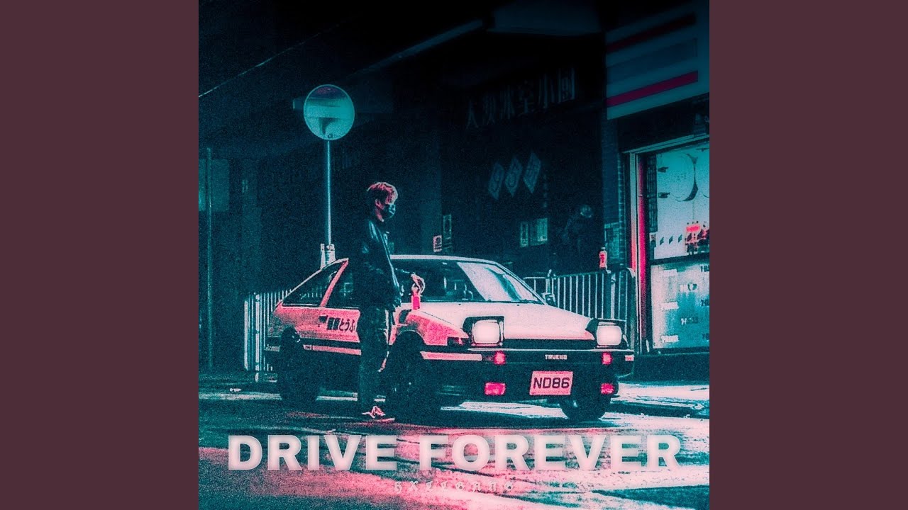 Drive Forever YouTube Music