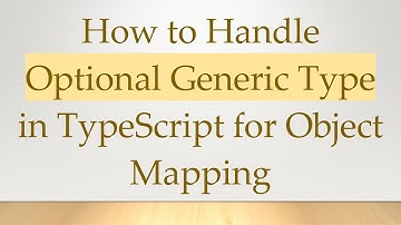 How to Handle Optional Generic Type in TypeScript for Object Mapping