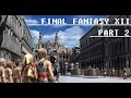 Final Fantasy XII The Zodiac Age Part 2