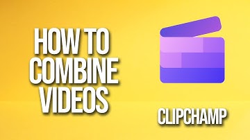 How To Combine Videos Clipchamp Tutorial