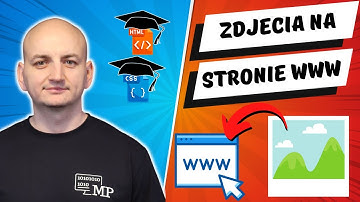 ZDJĘCIA W HTML | Kurs Online HTML i CSS - Lekcja 19