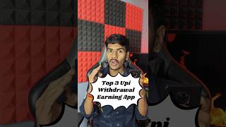 Top 3 Upi Withdrawal Earning App | Upi Withdrawal Earning App | Best Upi Earning App For Students