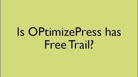 Is OPtimize Press has free trial?