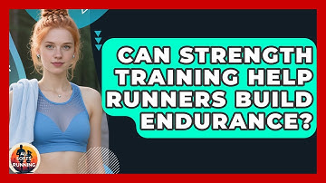 Can Strength Training Help Runners Build Endurance? - All Sorts Of Running