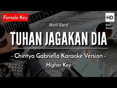 tuhan-jagakan-dia-(female-key)---motif-band-(chintya-gabriella-karaoke-version)